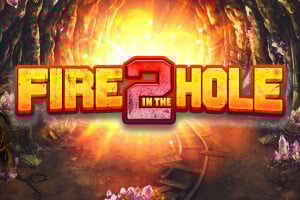 Fire in The Hole 2