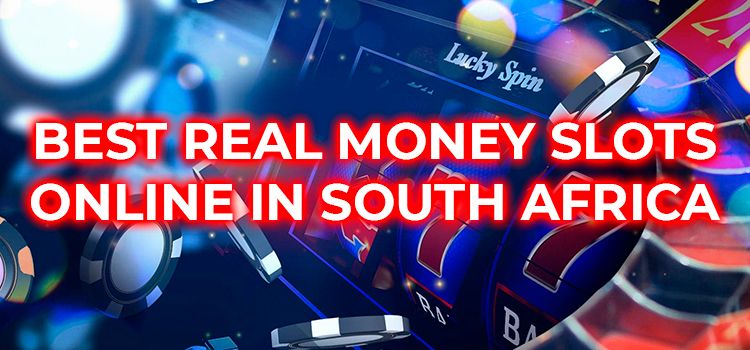 Best Real Money Slots Online in South Africa