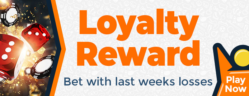 Loyalty Reward. Play with last weeks losses